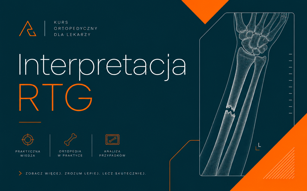 Kurs: Interpretacja RTG w Ortopedii